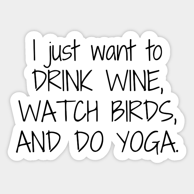 Wine, birds and yoga Sticker by orioleoutdoor